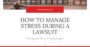 how to manage stress in a lawsuit